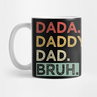 dada daddy dad bruh Mug